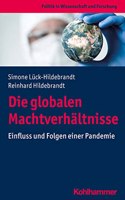 Die Globalen Machtverhaltnisse: Einfluss Und Folgen Einer Pandemie