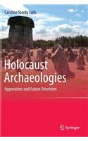 Holocaust Archaeologies