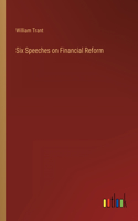 Six Speeches on Financial Reform