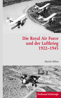 Royal Air Force Und Der Luftkrieg 1922-1945