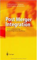 Post Merger Integration: Unternehmenserfolg Durch Integration Excellence