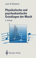 Physikalische Und Psychoakustische Grundlagen Der Musik