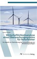 Wirtschaftlichkeitsanalyse eines Überwachungssystems für Rotorblätter