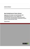 Was Multiplikatoren leisten können: Ergebnisse der Analyse von drei Fallstudien über Multiplikatorenteams in ihrer Tätigkeit der unterrichtlichen und schulischen Verankerung und Verbre