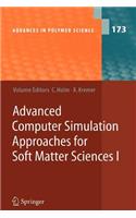 Advanced Computer Simulation Approaches for Soft Matter Sciences I