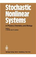 Stochastic Nonlinear Systems in Physics, Chemistry, and Biology: Proceedings of the Workshop Bielefeld, Fed. Rep. of Germany, October 5-11, 1980