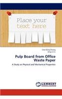 Pulp Board from Office Waste Paper: (English)