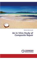 in Vitro Study of Composite Repair