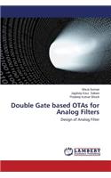 Double Gate Based Otas for Analog Filters