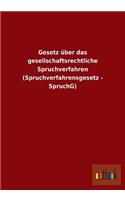 Gesetz über das gesellschaftsrechtliche Spruchverfahren (Spruchverfahrensgesetz - SpruchG)