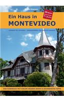 Ein Haus in Montevideo: Das Handbuch mit vielen Häuser-Ideen und Sicherheits-Tipps