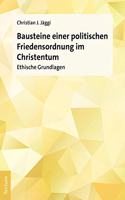 Bausteine Einer Politischen Friedensordnung Im Christentum