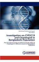 Investigation on CYP2C19 and Clopidogrel in Bangladeshi Population