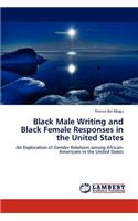 Black Male Writing and Black Female Responses in the United States