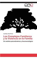 Complejos Familiares y La Violencia En La Familia