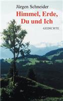 Himmel, Erde, Du und Ich
