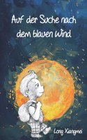 Auf der Suche nach dem blauen Wind