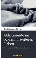 Gila träumte im Koma ihr weiteres Leben: Das Schicksal führt die Regie