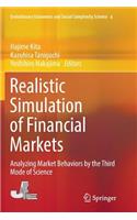 Realistic Simulation of Financial Markets