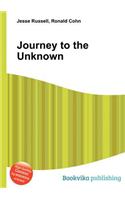 Journey to the Unknown: (English)