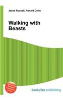 Walking with Beasts