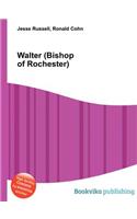 Walter (Bishop of Rochester): (English)