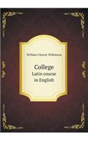 College Latin Course in English