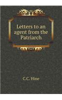 Letters to an Agent from the Patriarch