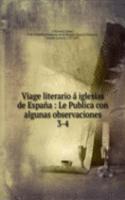 Viage literario a iglesias de Espana : Le Publica con algunas observaciones