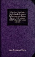 Memoires Historiques, Litteraires Et Critiques De Bachaumont, Depuis L'annee 1762 Jusques 1788, Volume 2 (French Edition)