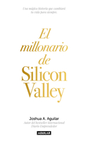 El Millonario de Silicon Valley / The Silicon Valley Millionaire