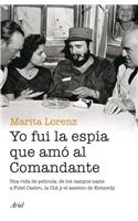 Yo Fui La Espía Que Amo Al Comandante