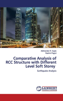 Comparative Analysis of RCC Structure with Different Level Soft Storey