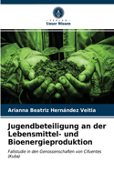 Jugendbeteiligung an der Lebensmittel- und Bioenergieproduktion