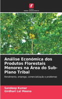 Análise Económica dos Produtos Florestais Menores na Área do Sub-Plano Tribal