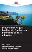 Preuve d'un risque familial et d'un facteur génétique dans la migraine