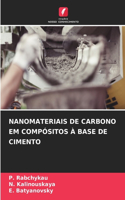 Nanomateriais de Carbono Em Compósitos À Base de Cimento