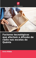 Factores tecnológicos que afectam a difusão de rádio nas escolas do Quénia