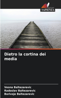 Dietro la cortina dei media