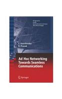 Ad-Hoc Networking Towards Seamless Communications: Engineering