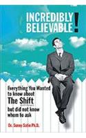 Incredibly Believable!