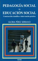 PEDAGOGAA SOCIAL-EDUCACIAâ€œN SOCIAL. Construccion cientifica e intervencion practica