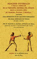 Principios universales y reglas generales de la verdadera destreza del espadin, segun la doctrina mixta de francesa, italiana y espanola. Edicion Facsimilar