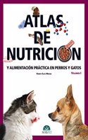 Atlas de nutricion y alimentacion practica en perros y gatos Vol I