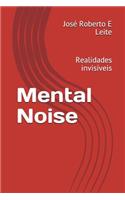 Mental Noise