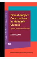 Patient-Subject Constructions in Mandarin Chinese