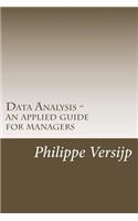 Data Analysis - an applied guide for managers