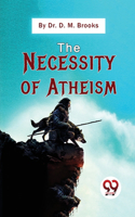 Necessity Of Atheism