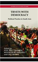 Trysts with Democracy:Political Practice in South Asia