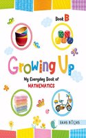 Maths for 3 years old kids (Growing Up My Everyday Book of Mathematics A [Nursery])